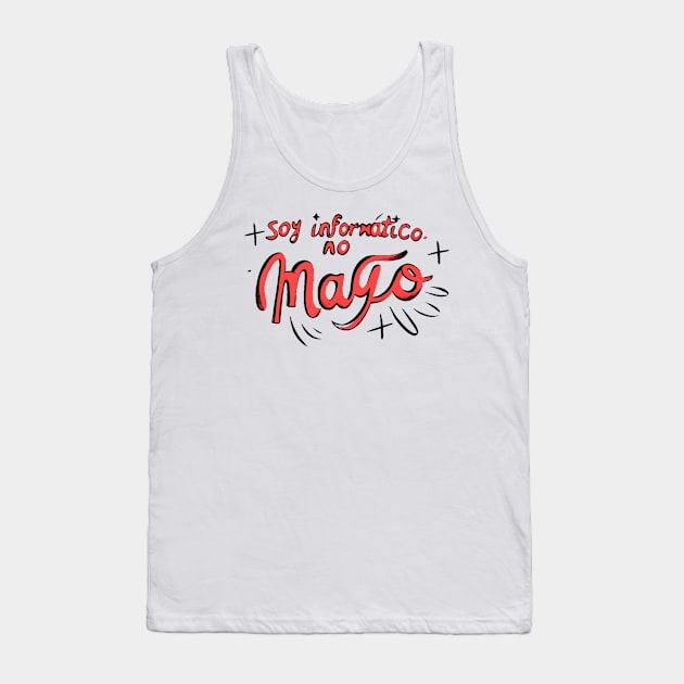 Soy informatico no mago Tank Top by DanielLop